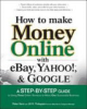 How_to_make_money_online_with_eBay__Yahoo___and_Google