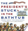 The_president_s_stuck_in_the_bathtub