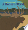 A_moose_s_world