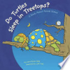 Do_Turtles_Sleep_in_Treetops_