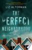 The_perfect_neighborhood