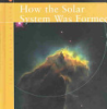 How_The_Solar_System_was_Formed