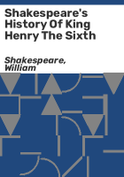 Shakespeare_s_history_of_King_Henry_the_Sixth