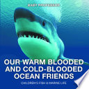 Our Warm Blooded and Cold-Blooded Ocean Friends