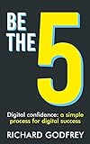 Be The 5: Digital Confidence