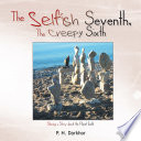 The Selfish Seventh, the Creepy Sixth
