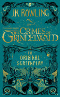 Fantastic beasts: the crimes of Grindelwald : the original screenplay