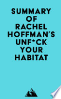 Summary of Rachel Hoffman's Unf**k Your Habitat