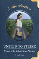 United_to_strike___a_story_of_the_Delano_Grape_workers