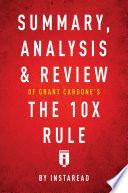 Summary, Analysis & Review of Grant Cardone's The 10X Rule