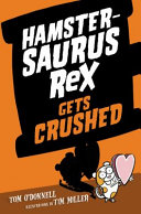 Hamstersaurus_Rex_Gets_Crushed