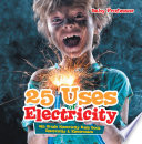 25 Uses of Electricity