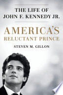 America_s_reluctant_prince___the_life_of_John_F__Kennedy_Jr