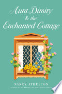 Aunt Dimity and the enchanted cottage