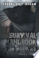 Survival Handbook for Rookies (Rookie Cops)