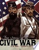 True_Stories_of_the_CIVIL_WAR