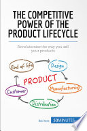 The_Competitive_Power_of_the_Product_Lifecycle