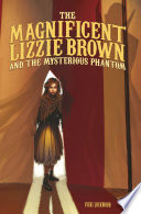 The_magnificent_Lizzie_Brown_and_the_mysterious_phantom