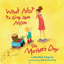 What_not_to_give_your_mom_on_Mother_s_Day