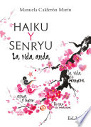 Haiku y Senryu. La vida anda
