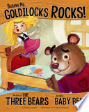 Believe me, Goldilocks rocks!
