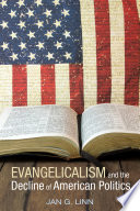 Evangelicalism and the Decline of American Politics