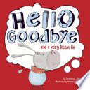 Hello__goodbye__and_a_very_little_lie
