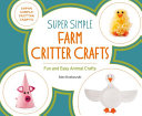 Super simple farm critter crafts