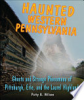 Haunted_western_Pennsylvania