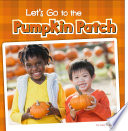 Let_s_go_to_the_pumpkin_patch