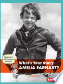 What_s_your_story__Amelia_Earhart_