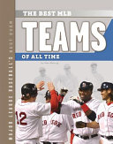 The_best_MLB_teams_of_all_time